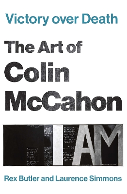Victory over Death: The Art of Colin McCahon by Rex Butler