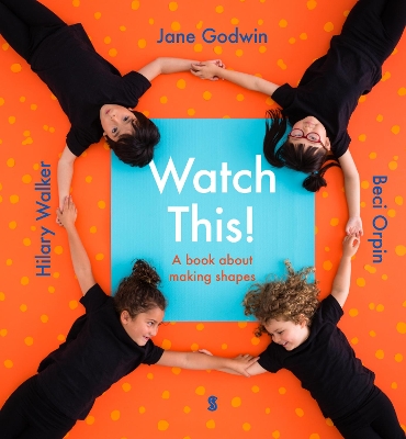 Watch This!: a book about making shapes by Jane Godwin