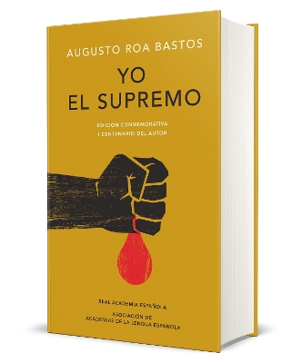 Yo el supremo. Edición conmemorativa/ I the Supreme. Commemorative Edition book