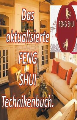 Das Aktualisierte Feng Shui Technikenbuch book