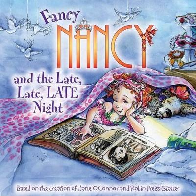 Fancy Nancy and the Late, Late, Late Night book