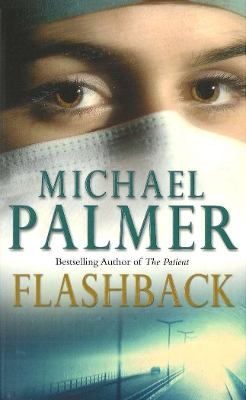 Flashback by Michael Palmer