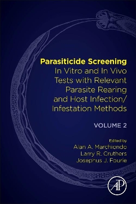 Parasiticide Screening: Volume 2: In Vitro and In Vivo Tests with Relevant Parasite Rearing and Host Infection/Infestation Methods book