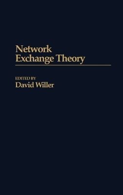 Network Exchange Theory by David Willer