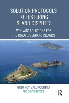 Solution Protocols to Festering Island Disputes: ‘Win-Win' Solutions for the Diaoyu / Senkaku Islands by Godfrey Baldacchino