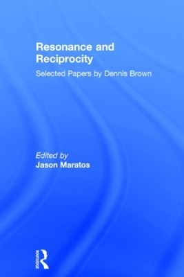 Resonance and Reciprocity: Selected Papers by Dennis Brown book