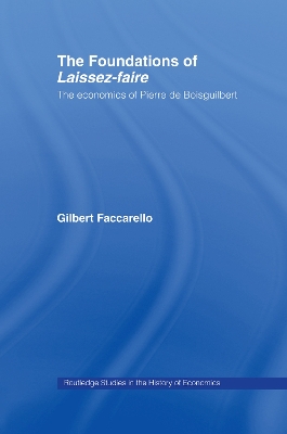 The Foundations of 'Laissez-Faire' by Gilbert Faccarello