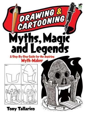 Drawing & Cartooning Myths, Magic and Legends book