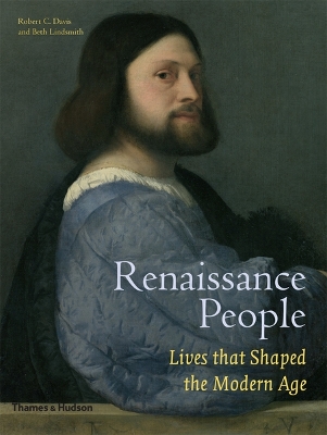 Renaissance People: Lives that Shaped the Modern Age book