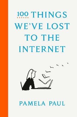 100 Things We've Lost to the Internet book