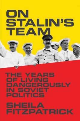 On Stalin's Team by Sheila Fitzpatrick