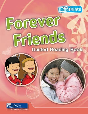 Blueprints Middle Primary A Unit 4: Forever Friends Guided Reading Book book