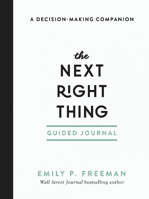 The Next Right Thing Guided Journal – A Decision–Making Companion book