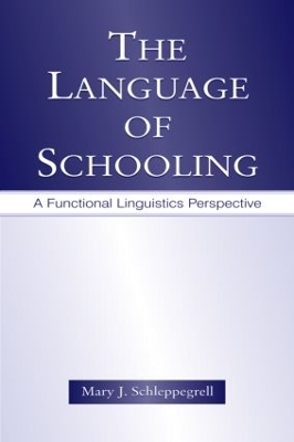 Language of Schooling - A Functional Linguistics Perspective book