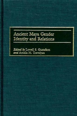 Ancient Maya Gender Identity and Relations book