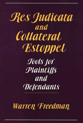 Res Judicata and Collateral Estoppel book