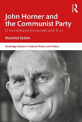 John Horner and the Communist Party: Uncomfortable Encounters With Truth book