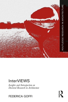 InterVIEWS: Insights and Introspection on Doctoral Research in Architecture book