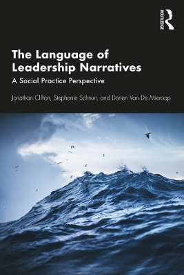 The Language of Leadership Narratives: A Social Practice Perspective book