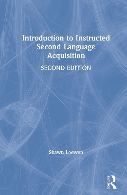 Introduction to Instructed Second Language Acquisition by Shawn Loewen