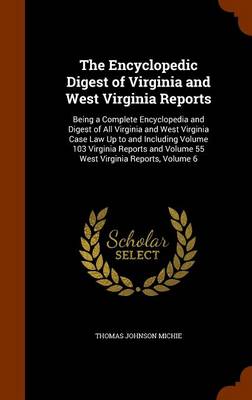 Encyclopedic Digest of Virginia and West Virginia Reports book