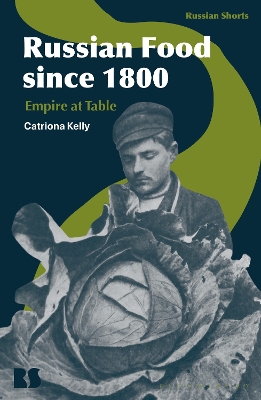 Russian Food since 1800: Empire at Table by Professor Catriona Kelly