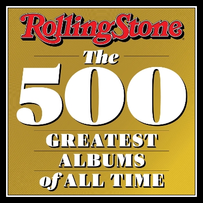 Rolling Stone: The 500 Greatest Albums of All Time book