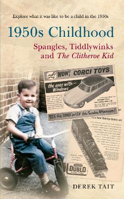 1950s Childhood Spangles, Tiddlywinks and The Clitheroe Kid book