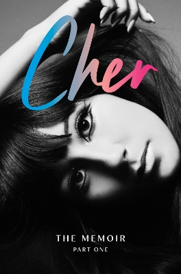 Cher: The Memoir, Part One book