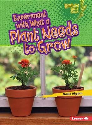 Experiment with What a Plant Needs to Grow book