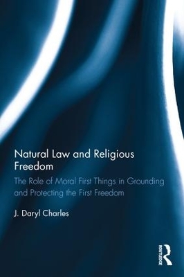 Natural Law and Religious Freedom by J. Daryl Charles