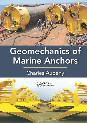 Geomechanics of Marine Anchors by Charles Aubeny