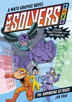 The Solvers Book #2: The Shrinking Setback: A Math Graphic Novel: Learn Fractions and Decimals! book