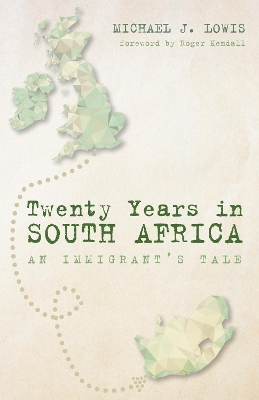 Twenty Years in South Africa by Michael J Lowis
