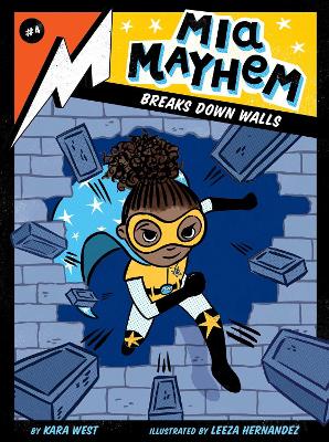 Mia Mayhem Breaks Down Walls: Volume 4 by Kara West