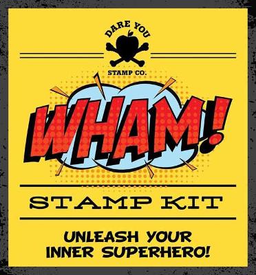 WHAM! Stamp Kit: Unleash Your Inner Superhero! book