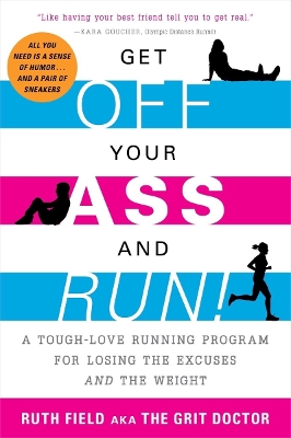 Get Off Your Ass and Run! book