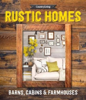 Country Living Rustic Homes book