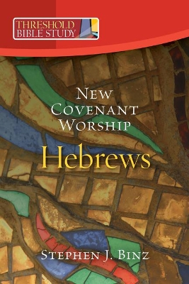 New Covenant Worship: Hebrews book