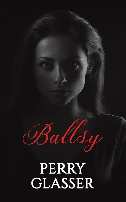 Ballsy by Perry Glasser