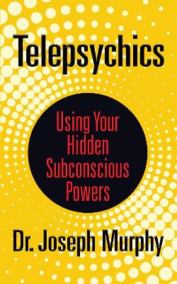 Telepsychics: Using Your Hidden Subconscious Powers book