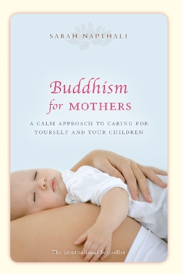 Buddhism for Mothers by Sarah Napthali