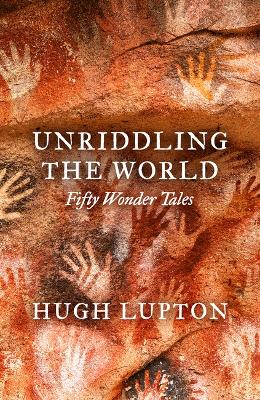 Unriddling the World: Fifty Wonder Tales book