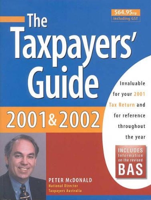 The Taxpayers' Guide 2001 and 2002 book