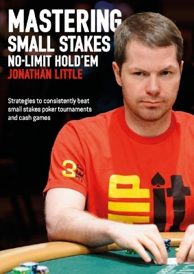 Mastering Small Stakes No-Limit Hold'em book