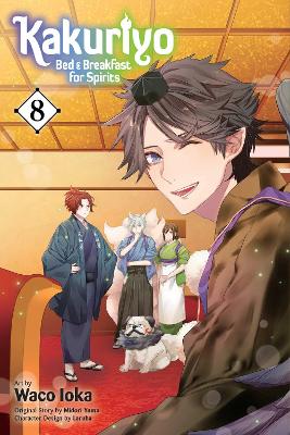 Kakuriyo: Bed & Breakfast for Spirits, Vol. 8 book