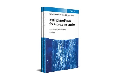 Multiphase Flows for Process Industries, 2 Volume Set: Fundamentals and Applications book