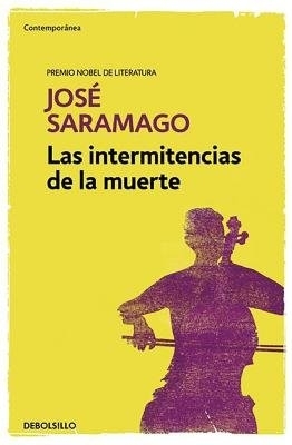 Las intermitencias de la muerte / Death with Interruptions book