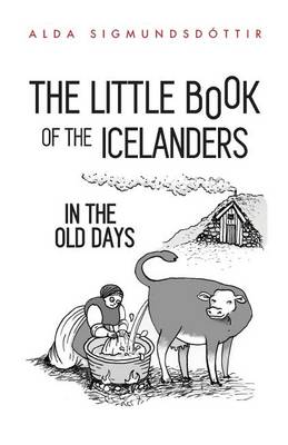 Little Book of the Icelanders in the Old Days by Megan Herbert