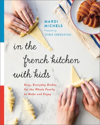 In The French Kitchen With Kids book